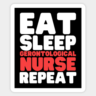 Eat Sleep Gerontological Nurse Repeat Sticker